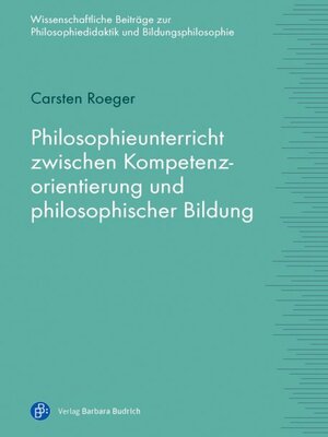 cover image of Philosophieunterricht zwischen Kompetenzorientierung und philosophischer Bildung
